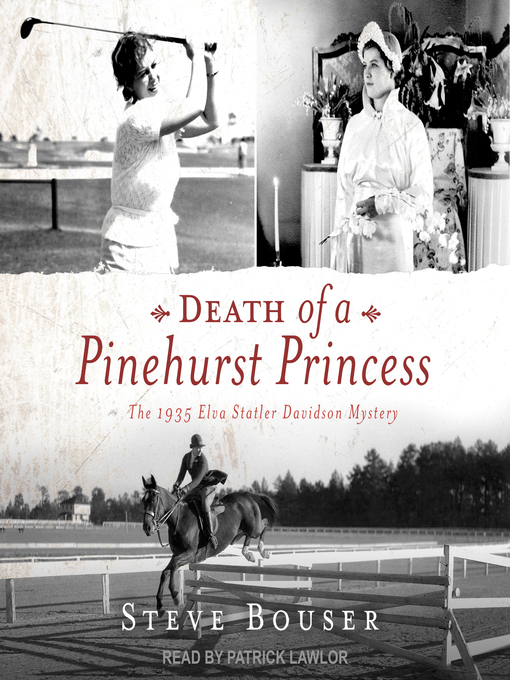 Title details for Death of a Pinehurst Princess by Steve Bouser - Available